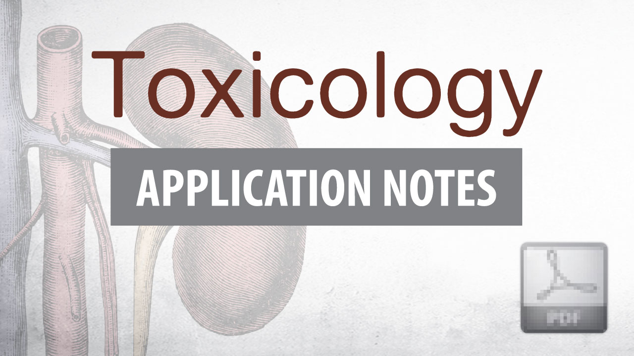 Toxicology application notes